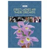 First Ladies and Their Orchids: A Century of Namesake Cattleyas