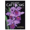The Classic Cattleyas - Updated Second Edition